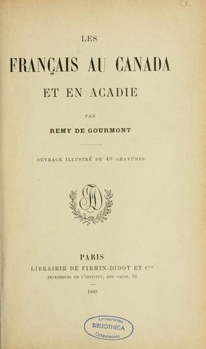 Les Français au Canada et en Acadie by Remy de Gourmont cover