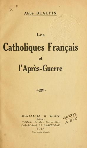 Les catholiques français et laprés-guerre by Eugène Beaupin cover