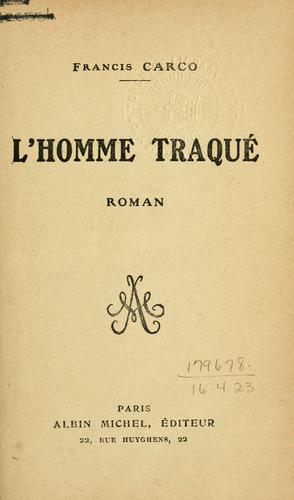 L'homme traqué, roman by Francis Carco cover