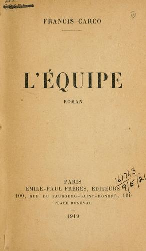 L'équipe, roman des fortifs by Francis Carco cover
