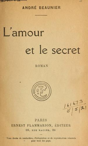 L'amour et le secret, roman by André Beaunier cover