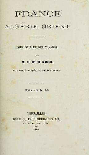 France, Algérie, Orient by Massol, Louis Marie Antoine Ernest, marquis de cover