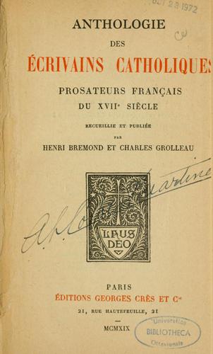 Anthologie des écrivains catholiques, prosateurs français du XVIIe siècle by Henri Bremond cover