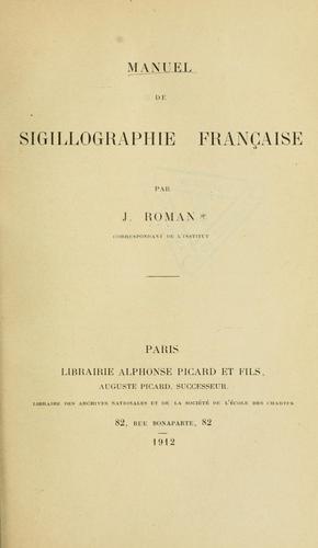 Manuel de sigillographie française by Joseph Roman cover