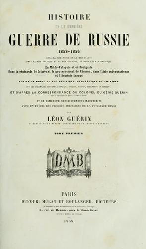 Histoire de la dernière guerre de Russie (1853-1856) by Léon Guérin cover