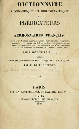 Dictionnaire biographique et bibliographique des prédicateurs et sermonnaires français