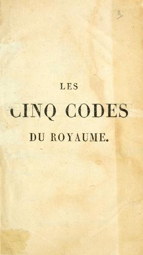 Les cinq codes du royaume by France.  Statutes. cover
