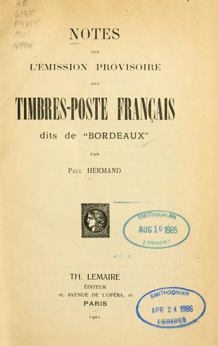 Notes sur l'émission provisoire des timbres-poste français dits de "Bordeaux" by Paul Hermand cover