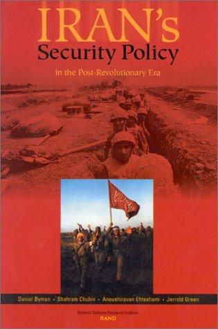 Irans's Security Policy In the Post-Revolutionary Era