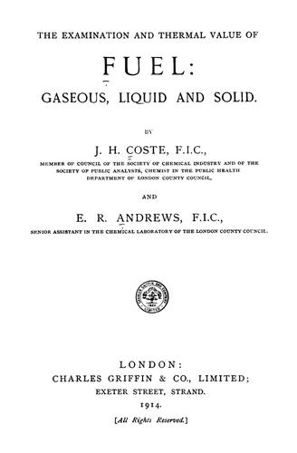 The examination and thermal value of fuel: gaseous, liquid and solid