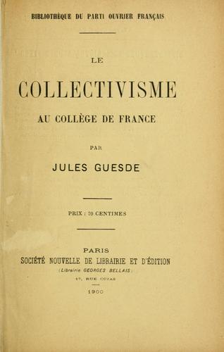 Le collectivisme au Collège de France by Jules Guesde cover