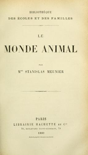 Le monde animal by Stanislas Meunier cover