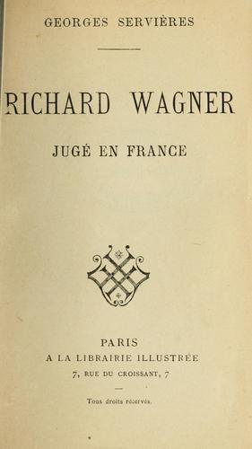 Richard Wagner jugé en France by Georges Servières cover