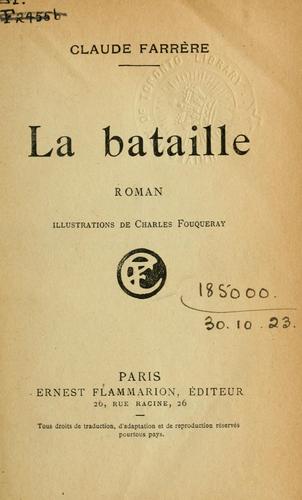 La bataille, roman. by Claude Farrère cover