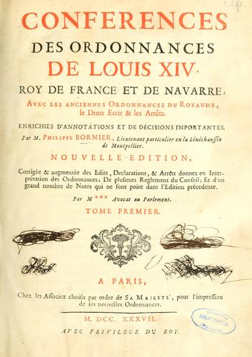 Conférences des ordonnances de Louis XIV, roy de France et de Navarre ..