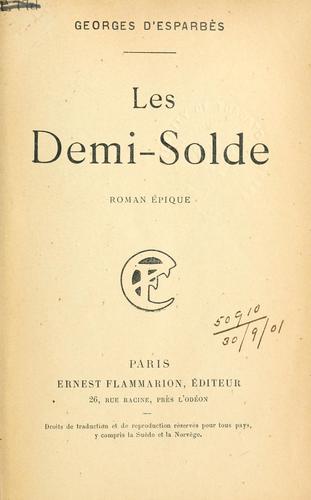 Les demi-solde, roman étpique by Georges d' Esparbès cover