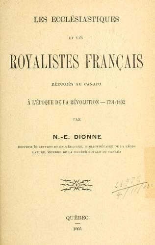 Les ecclésiastiques et les royalistes français by Dionne, N.-E. cover