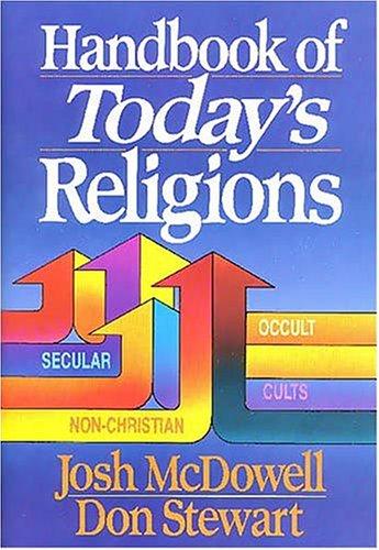Handbook of today's religions / Josh McDowell & Don Stewart