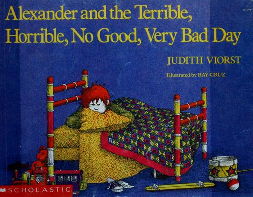 Alexander and the terrible, horrible, no good, very bad day
