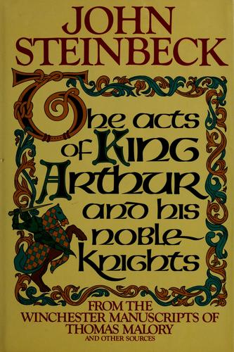 The acts of King Arthur and his noble knights