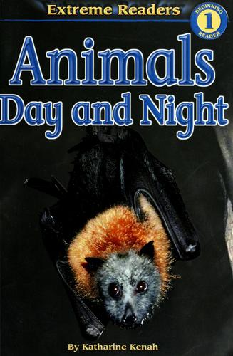 Animals Day and Night by Katharine Kenah cover