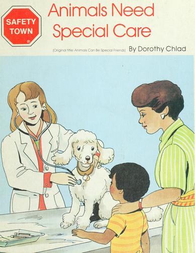 Animals need special care by Dorothy Chlad cover