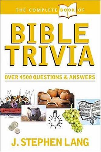 The complete book of Bible trivia by J. Stephen Lang cover