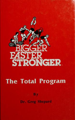 Bigger, faster, stronger--the total program