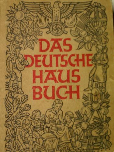 Das deutsche Hausbuch by Reichspropagandaleitung der N.S.D.A.P. Hauptkulturamt. cover
