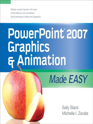PowerPoint 2007 graphics & animation made easy by S. E. Slack cover