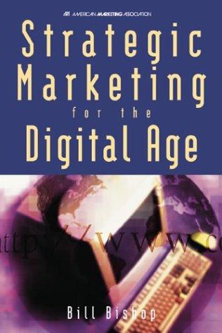 Strategic marketing for the digital age