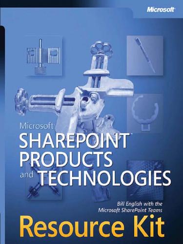 Microsoft® SharePoint®  Products and Technologies Resource Kit