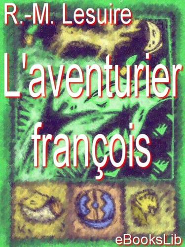 L'aventurier francais by R.-M Lesuire cover