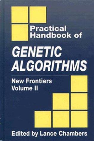 The Practical Handbook of Genetic Algorithms