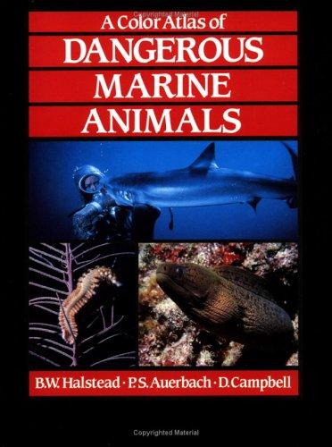 A color atlas of dangerous marine animals by Bruce W. Halstead cover