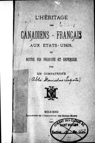 L' heritage des canadiens-français aux Etats-Unis ou Notre foi prouvée et défendue by S. Laporte cover