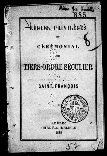 Règles, privilèges et cérémonial du Tiers-Ordre séculier de Saint Français by Tiers-Ordre séculier de Saint-François. cover