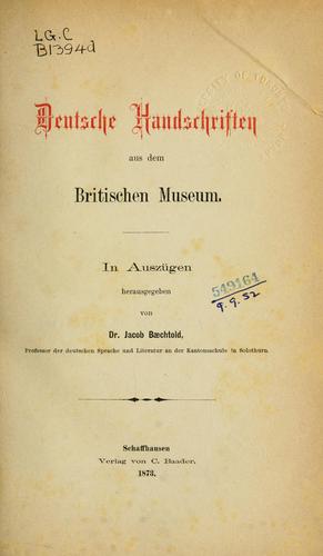 Deutsche Handschriften aus dem Britischen Museum by Jacob Baechtold cover
