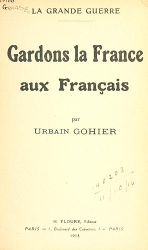 Gardons la France aux Français by Urbain Gohier cover