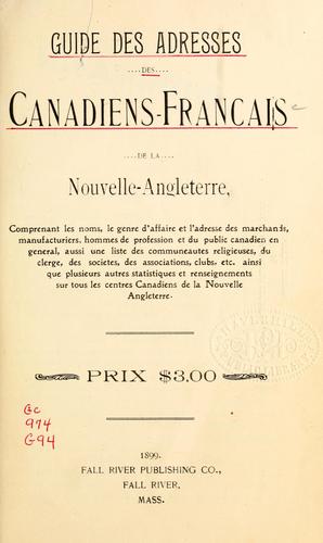 Guide des adresses des Canadien-Francais de la Nouvelle- Angleterre