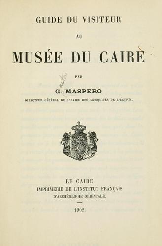 Guide du visiteur au Musée du Caire