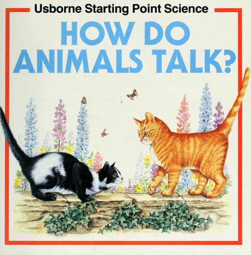How Do Animals Talk?