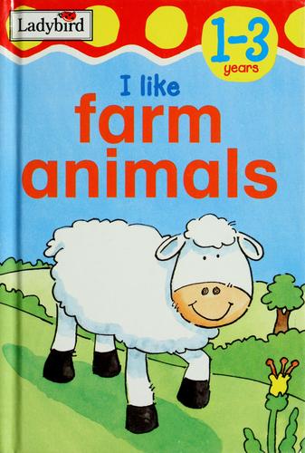 I like farm animals by Richard Morgan cover