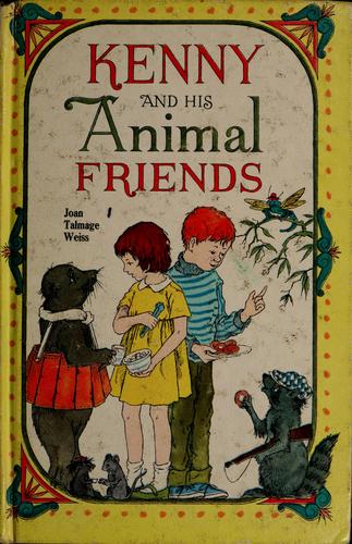 Kenny and his animal friends. by Joan Talmage Weiss cover