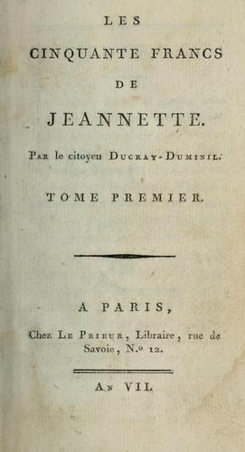 Les cinquante francs de Jeannette by François Guillaume Ducray-Duminil cover