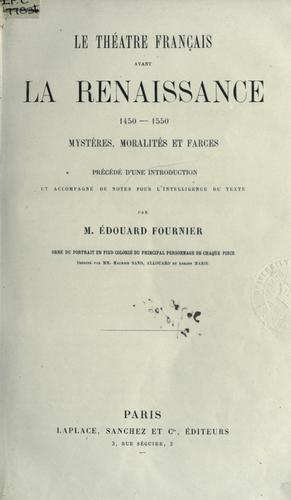 Le théatre français avant la Renaissance, 1450-1550 by Edouard Fournier cover
