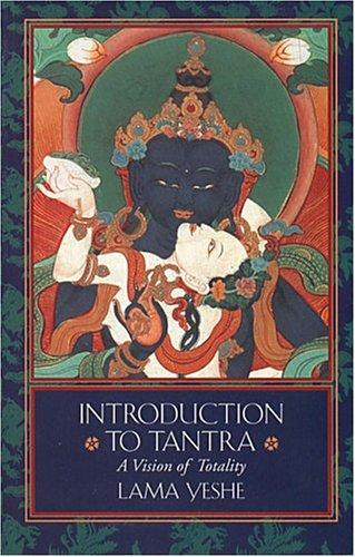 Introduction to Tantra by Thubten Yeshe, Lama Yeshe, Jonathan Landaw, Philip Glass cover