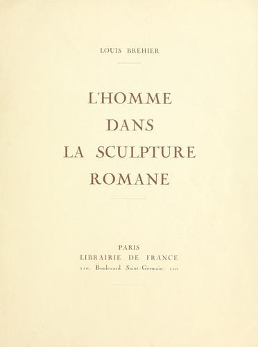 L' Homme dans la sculpture romane by Louis Bréhier cover
