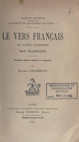 Le vers français, ses moyens d'expression, son harmonie
