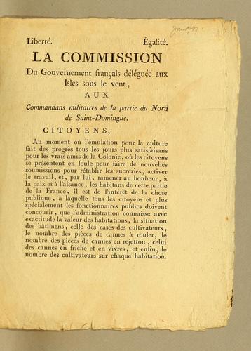 La Commission du gouvernement français déléguée aux Isles sous le vent, aux commandans millitaires de la partie du Nord de Saint-Domingue by Saint-Domingue. Commissaires nationaux-civils cover
